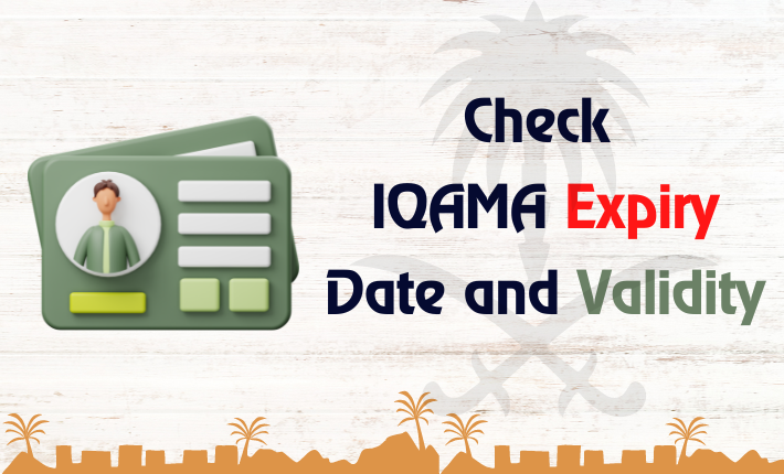 Check IQAMA Expiry Date and Validity: